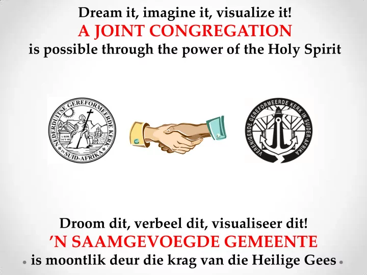 dream it imagine it visualize it a joint congregation is