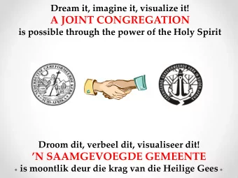 Dream it, imagine it, visualize it!  A JOINT CONGREGATION  is possible through the power of the