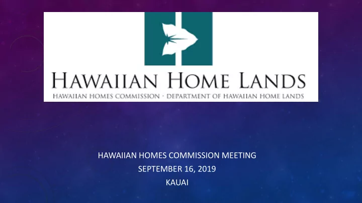 hawaiian homes commission meeting september 16 2019 kauai