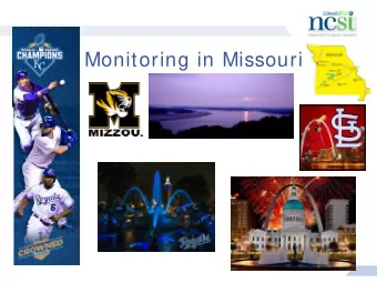 Monitoring in Missouri The Show Me State  The most widely known story gives credit to Missouri's