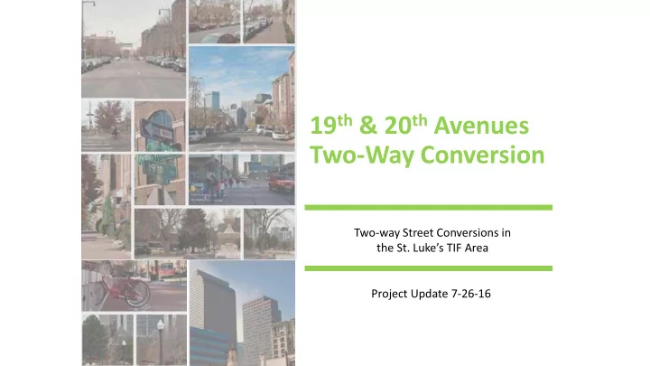 19 th 20 th avenues two way conversion