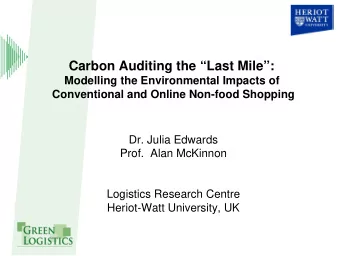 Carbon Auditing the Last Mile:  Modelling the Environmental Impacts of  Conventional and