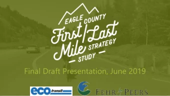 Background  What is the  First Last Mile  Gap?  A barrier that discourages potential