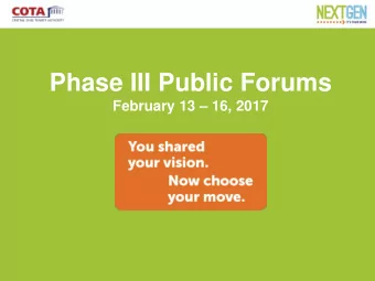 Phase III Public Forums  February 13  16, 2017  2  Goals of NextGen Vision  NextGen Goals
