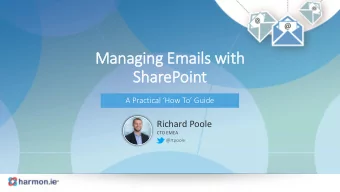 Managin  ing Email  ils wit  ith  SharePoin  int A Practical  How To  Guide  Richard Poole