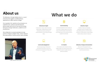 What we do  The Behaviour Change Collaborative is a social  enterprise that applies