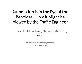 Automation is in the Eye of the  Automation is in the Eye of the  Automation is in the Eye of the