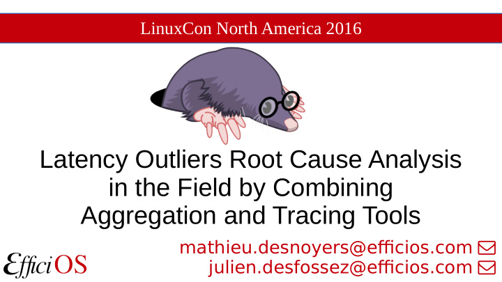 latency outliers root cause analysis in the field by