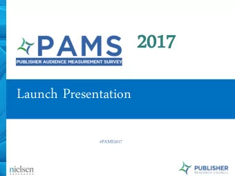 2017  2017  Launch Presentation  #PAMS2017  TH  THE JOU  E JOURNE  NEY  THE  HE BR  BRIEF  IEF