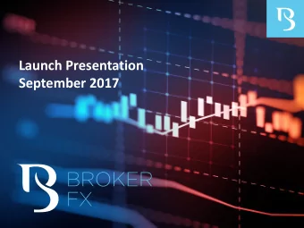 Launch Presentation  September 2017  Our First FinTech Solution  FX and International Payments