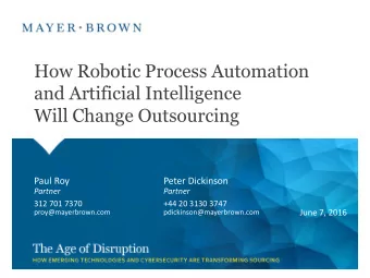 How Robotic Process Automation  and Artificial Intelligence  Will Change Outsourcing  Paul Roy