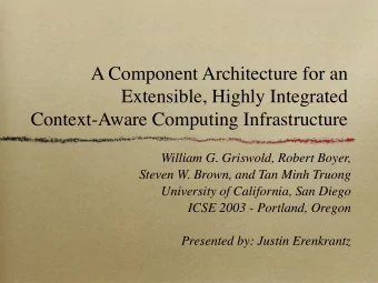 A Component Architecture for an  Extensible, Highly Integrated  Context-Aware Computing