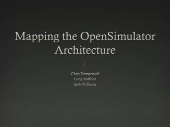 The Problem  OpenSim is a relatively new development.  As such,  standards for how this