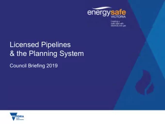 Licensed Pipelines  &amp; the Planning System  Council Briefing 2019  Critical Infrastructure