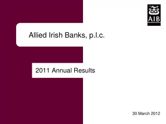 Allied Irish Banks, p.l.c.  Click to edit Master title style 2011 Annual Results  30 March 2012