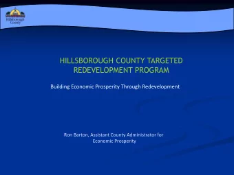HILLSBOROUGH COUNTY TARGETED  REDEVELOPMENT PROGRAM  Building Economic Prosperity Through
