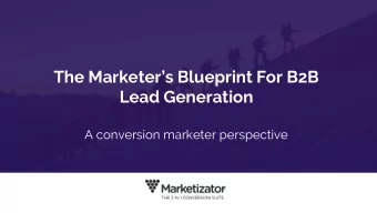 The Marketers Blueprint For B2B  Lead Generation  A conversion marketer perspective  The biggest