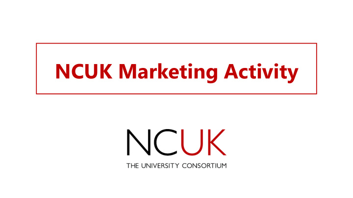 ncuk marketing activity meet the team 4 key initiatives