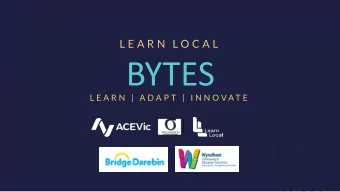 BYTES  L E A R N  |  A D A P T  |  I N N O V A T E  BRIDGE DAREBIN  Blended Learning Delivery  Main