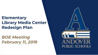 Elementary  Library Media Center  Redesign Plan  BOE Meeting  February 11, 2019  Kansans Can:  A