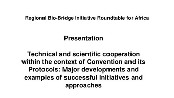examples of successful initiatives and  approaches  The Focus of Bio-Bridge Initiative (BBI)  TSC