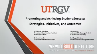 Promoting and Achieving Student Success:  Strategies, Initiatives, and Outcomes  Dr. Havidn