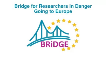Bridge for Researchers in Danger  Going to Europe  Before we start   You are welcome to