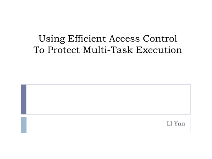 using efficient access control to protect multi task