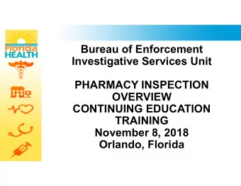Bureau of Enforcement  Investigative Services Unit  PHARMACY INSPECTION  OVERVIEW  CONTINUING