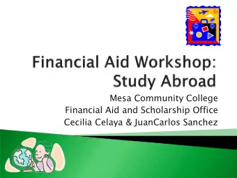 Mesa Community College  Financial Aid and Scholarship Office  Cecilia Celaya &amp; JuanCarlos