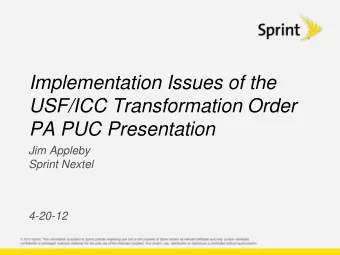 Implementation Issues of the  USF/ICC Transformation Order  PA PUC Presentation  Jim Appleby