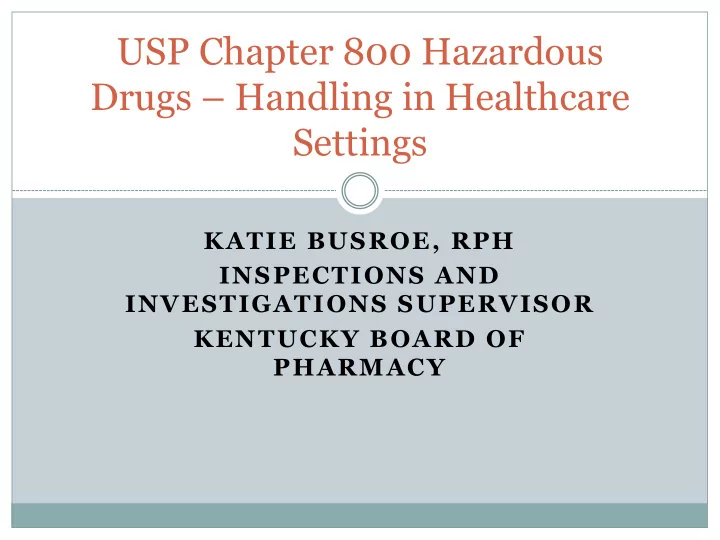 usp chapter 800 hazardous drugs handling in healthcare