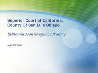 Superior Court of California,  County Of San Luis Obispo  Calif  lifornia  ia Judic  icia  ial  l