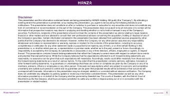 Disclaimer This presentation and the information contained herein are being presented by HANZA