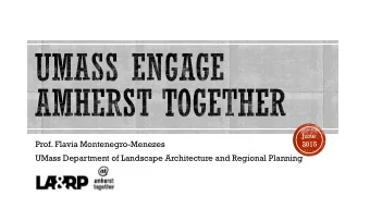 Prof. Flavia Montenegro-Menezes  2015  UMass Department of Landscape Architecture and Regional