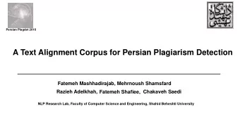 A Text Alignment Corpus for Persian Plagiarism Detection  Fatemeh Mashhadirajab, Mehrnoush