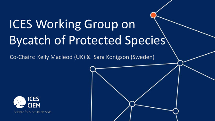 ices working group on bycatch of protected species