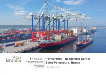 Fenix LLC  Port Bronka - deepwater port in  Address: 49, Krasnofmotskoe highway,  Saint-Petersburg,