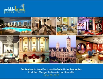 Pebblebrook Hotel Trust and LaSalle Hotel Properties  Updated Merger Rationale and Benefits  June