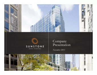 Company  Presentation  November 2013 S U N S T O N E H O T E L I N V E S T O R S , I N C Forward