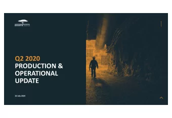 Q2 2020  PRODUCTION &amp;  OPERATIONAL  UPDATE  20 July 2020  2  Disclaimer  This Document
