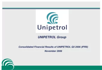 UNIPETROL Group  Consolidated Financial Results of UNIPETROL Q3 2006 (IFRS)  November 2006