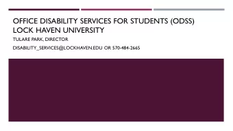 LOCK HAVEN UNIVERSITY  TULARE PARK, DIRECTOR  DISABILITY_SERVICES@LOCKHAVEN.EDU OR 570-484-2665