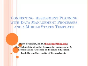 C ONNECTING A SSESSMENT P LANNING WITH D ATA M ANAGEMENT P ROCESSES AND A M IDDLE S TATES T EMPLATE