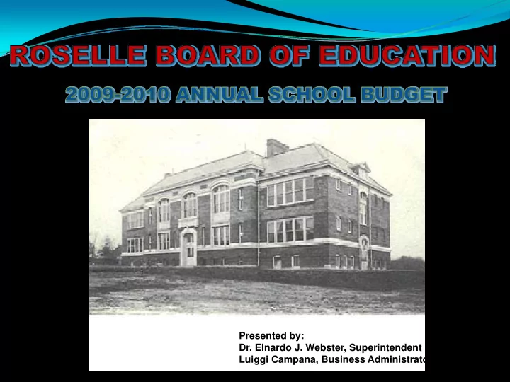 presented by dr elnardo j webster superintendent luiggi