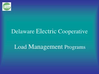 Load Management Programs   Water Heater / Air Conditioning Control  A/C - 7.5 minute Cycle