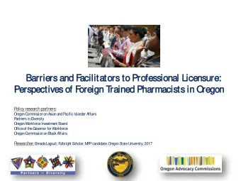 Barri  rriers  rs a  and F  F  acilitators  rs to Pro  rofessional Licensure  re:  Perspectives  es