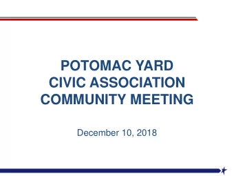 CIVIC ASSOCIATION  COMMUNITY MEETING  December 10, 2018  Agenda  City of Alexandria  Potomac