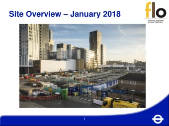 Site Overview  January 2018  1 Site Overview  January 2018  2 Summary Update Oct 17 - Dec