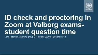 ID check and proctoring in  Zoom at Valborg exams-  student question time  Lena Peterson &amp;